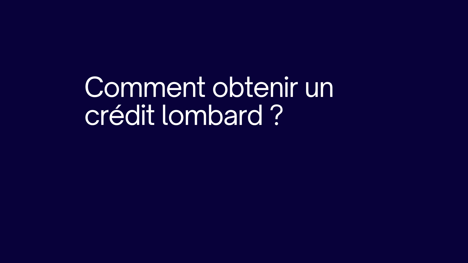 Comment obtenir un crédit lombard facilement