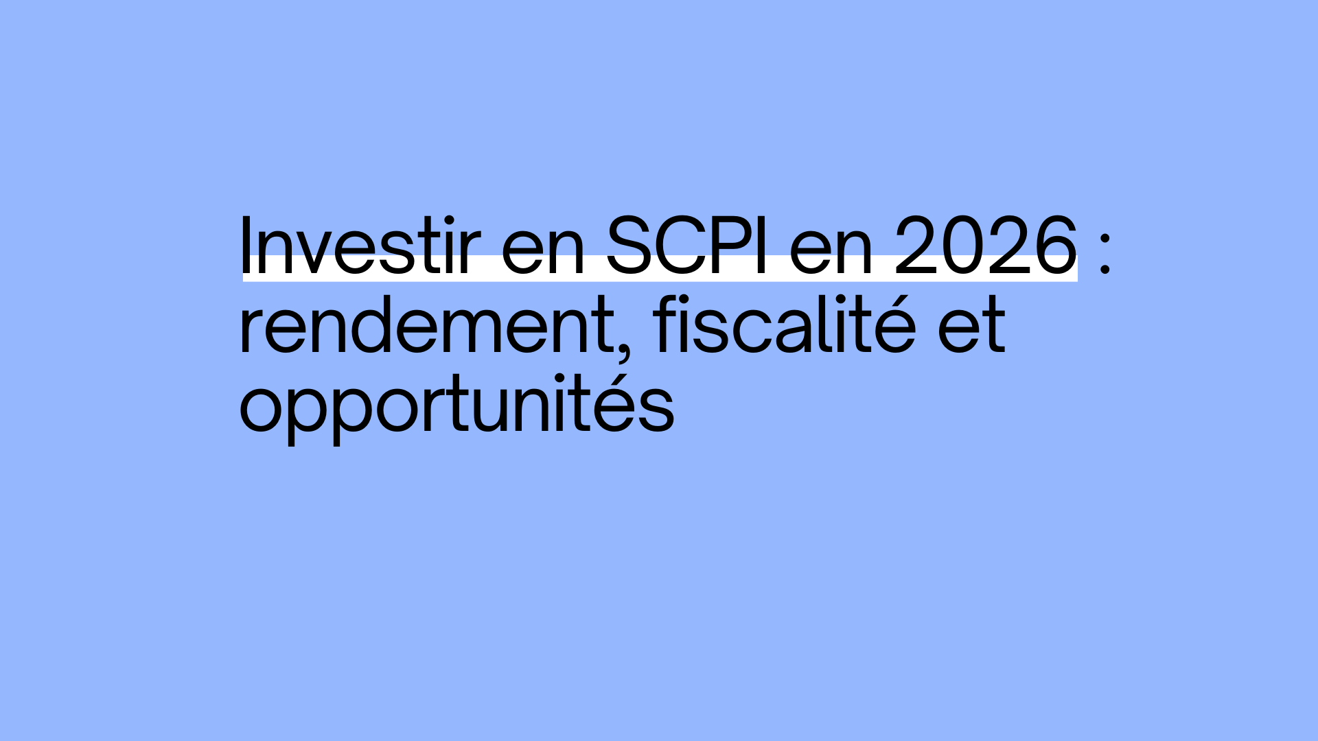 Investir en SCPI en 2026
